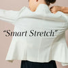 "Smart Stretch" can be worn 365 days a year